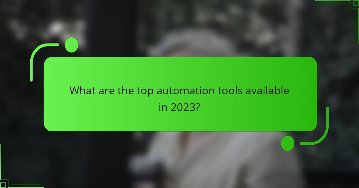 What are the top automation tools available in 2023?
