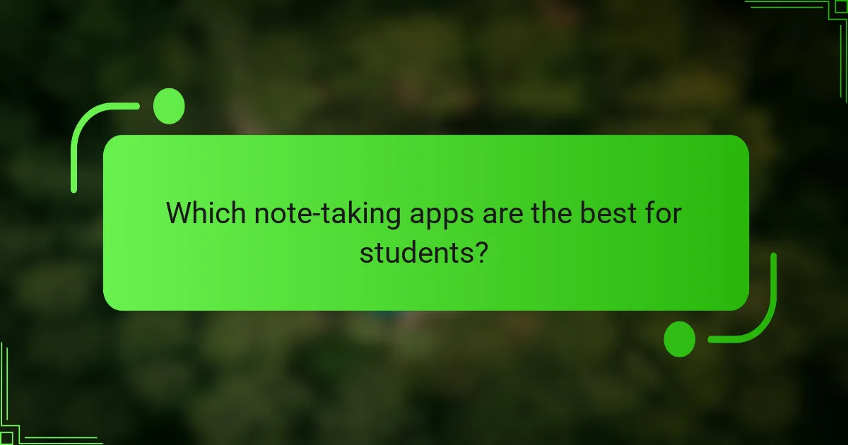 Which note-taking apps are the best for students?